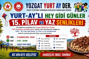 YURTAY’lı Hey Gidi Günler 15. Pilav Ve Yaz Şenliğine Davetlisiniz.