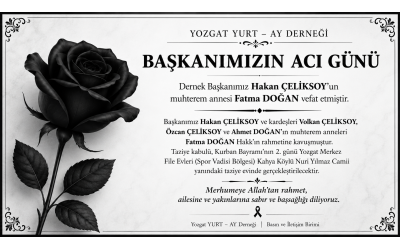 Başkanımız Hakan ÇELİKSOY’un Acı Günü