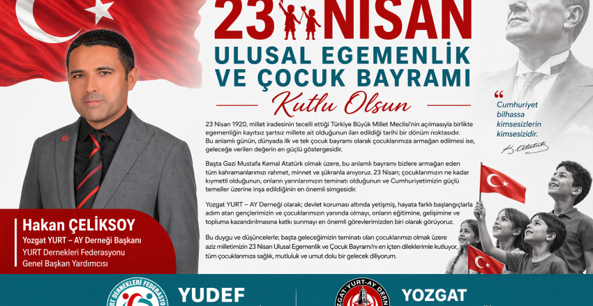 23 Nisan Ulusal Egemenlik ve Çocuk Bayramı Kutlu Olsun