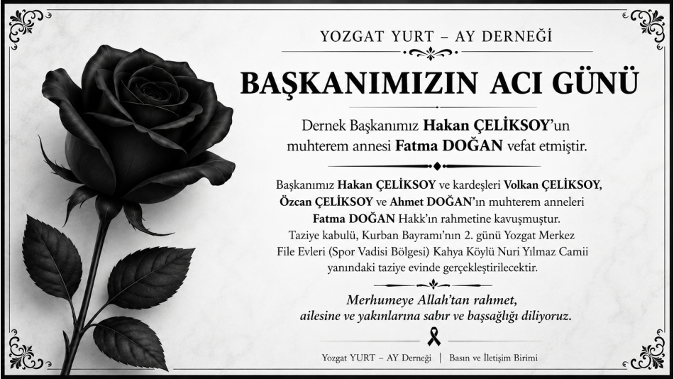 Başkanımız Hakan ÇELİKSOY’un Acı Günü